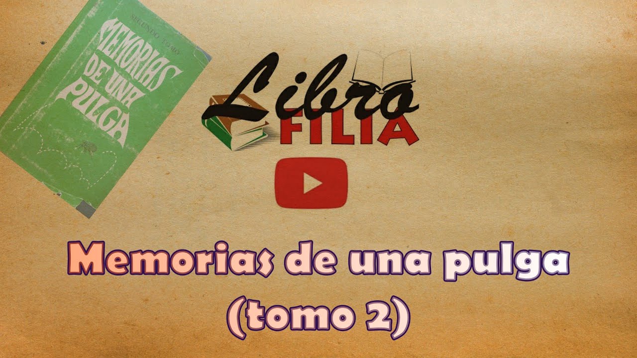 Memorias De Una Pulga Tomo 2