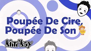 Kim'Kay - Poupée De Cire, Poupée De Son (Lyrics)