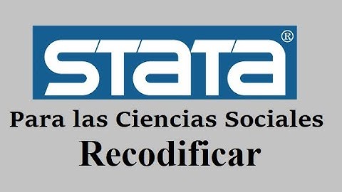 Stata | Recodificar variables (recode) FÁCIL