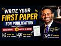 How to Write Your First Medical Paper | Case Report &amp; Letter to Editor