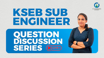 KSEB SUB ENGINEER DISCUSSION SERIES SESSION | ELECTRICAL ENGINEERING