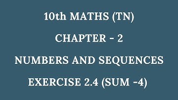 10th maths chapter 2 exercise 2.4 (sum - 4) TN samacheer
