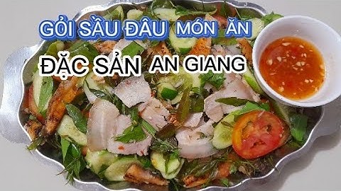 (31) GỎI SẦU ĐÂU MÓN ĂN ĐẶC SẢN  AN GIANG SIÊU NGON