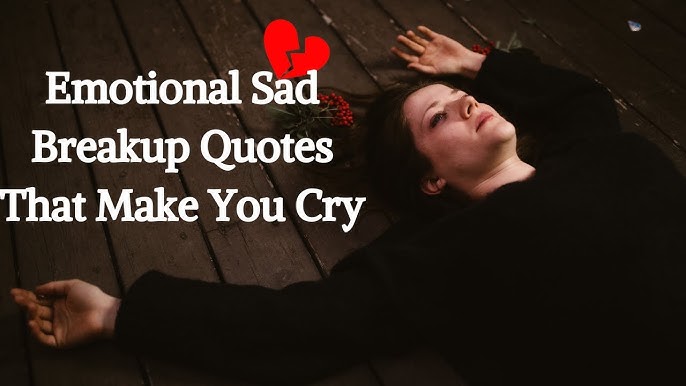 sad break up quotes that will make you cry