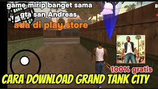 cara download game grand tank city game gratis 100% mirip gta san Andreas screenshot 4