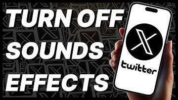 How To Turn Off Sounds Effects On X (Twitter) - 2024