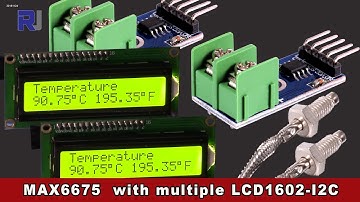 Using 2 or more LCD1602 with MAX6675 thermocouple k type sensor with Arduino RJT140