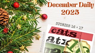 DECEMBER DAILY 2025 | STORIES 16 + 17