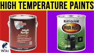 10 Best High Temperature Paints 2019