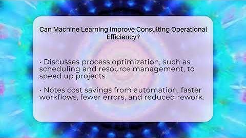 Can Machine Learning Improve Consulting Operational Efficiency? - Consulting Career Hub