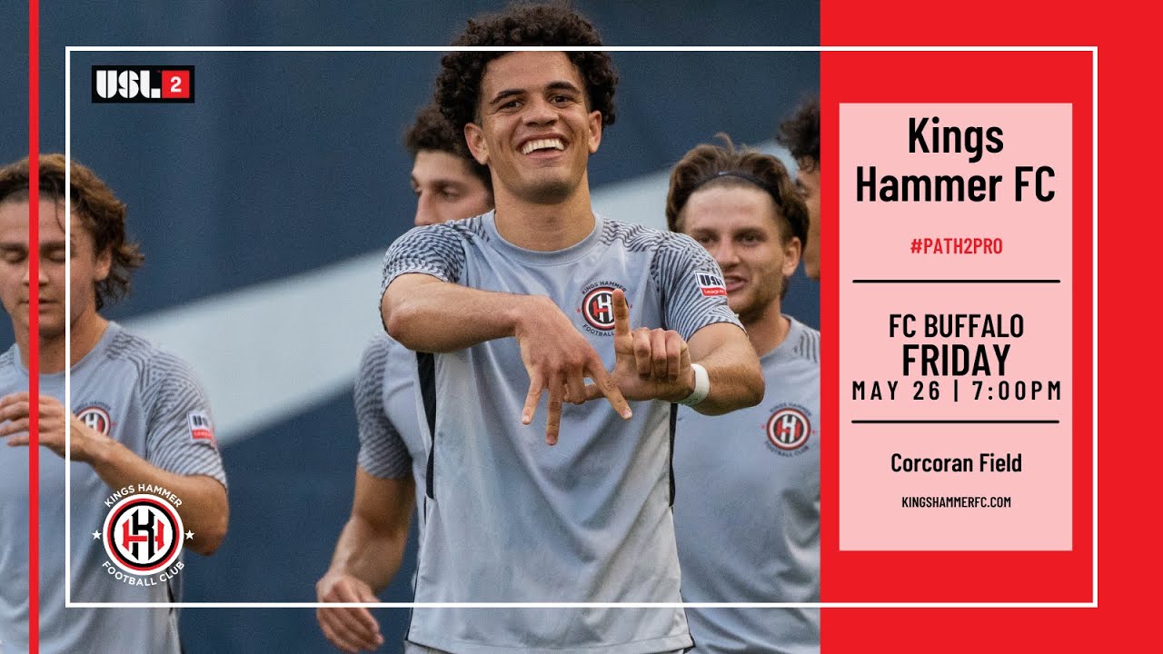 Kings Hammer FC v. FC Buffalo USL League Two 5/26/2023 YouTube