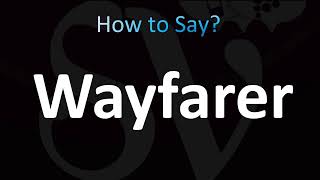 How to Pronounce Wayfarer (Correctly!)