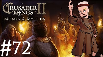 Crusader Kings 2 | Monks and Mystics | Part 72 | Back on Track