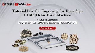 Tutorial Live for Engraving for Door Sign| OLM3 |Ortur Laser Machine