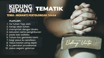 10 Lagu Kidung Jemaat Untuk Memohon Pertolongan Tuhan - Eldhy Victor (Official Music Video)