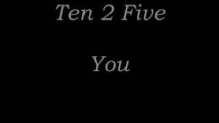 Ten2Five - You chords