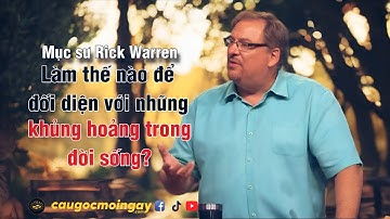 Làm thế nào để đối diện với những khủng hoảng trong đời sống? Mục sư Rick Warren - Câu Gốc Mỗi Ngày