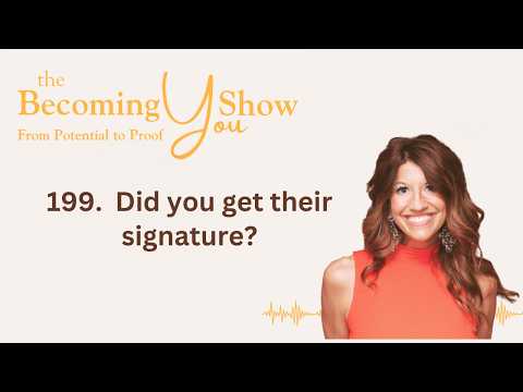 199. Did you get their signature?