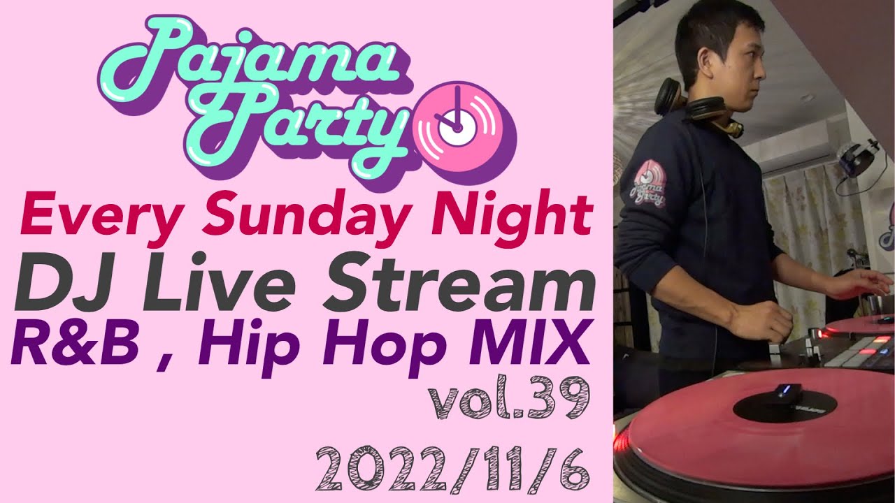 Pajama Party DJ Live Stream vol.39 (R&B , Hip Hop MIX) - YouTube