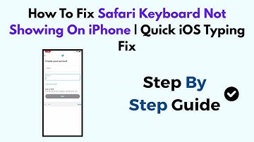 How To Fix Safari Keyboard Not Showing On iPhone | Quick iOS Typing Fix