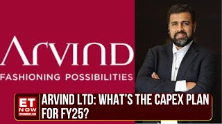 Arvind Ltd: Strong Volume Growth In Graments, What’s The Strategy For Reducing Net Debt? | ET Now