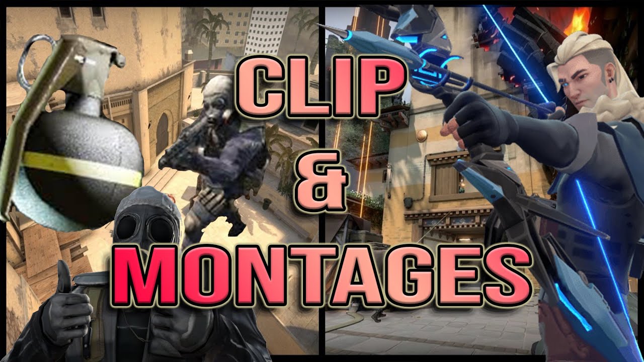 Valorant & CS:GO montages