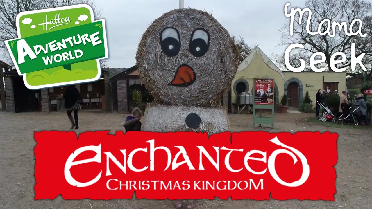 Enchanted Christmas at Hatton Adventure World - Dec 2016 - Mama Geek