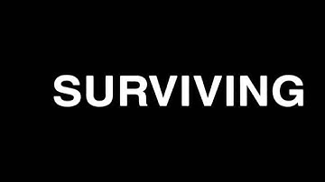 Surviving.