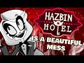 Hazbin hotel is a beautiful mess