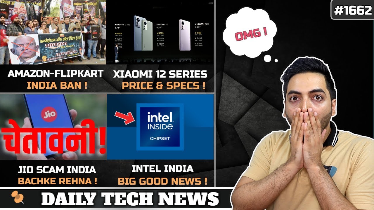 Amazon-Flipkart Ban,Jio Scam India,Xiaomi 11i Hypercharge India Price,MIUI 13 India,iPhone 14 Max