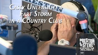 Casey Unleashed a Fart Storm in a Country Club - Preston & Steve's Daily Rush