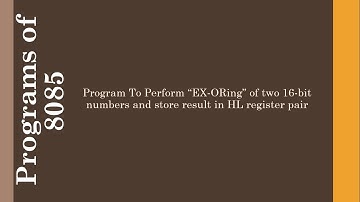 Program to Ex-OR 16 bit data store the result in HL register pair| Programs of 8085