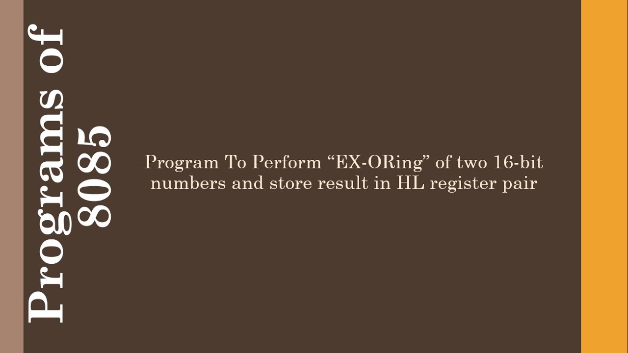 Program to Ex-OR 16 bit data store the result in HL register pair| Programs of 8085