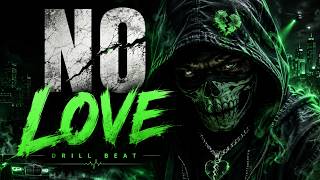 [FREE] Drill Type Beat 'NO LOVE' | Aggressive UK Drill Type Beat x NY Drill Type Beat