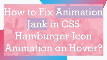 How to Fix Animation Jank in CSS Hamburger Icon Animation on Hover?