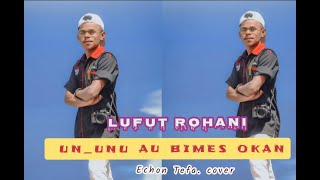 LUFUT_ROHANI_UN_UNU_AU_BI_MES_OKAN(ECHON TEFA)COVER