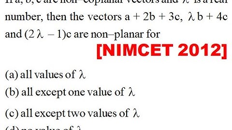 If a, b, c are non–coplanar vectors and \[\lambda \] is a real number, then the vectors a + 2b + 3c,