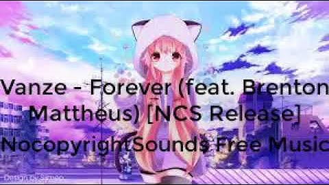 Vanze - Forever (feat. Brenton Mattheus) [NCS Release] | NocopyrightSounds Free Music.