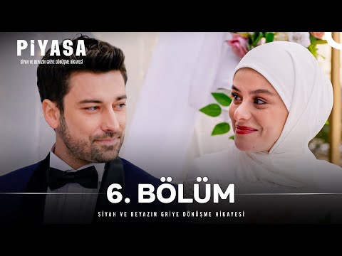 Piyasa 6 Bölüm FİNAL