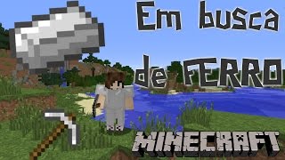 Minecraft Survival  EM BUSCA DE FERRO