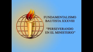 Fundamentalismo Bautista XXXVIII 2021