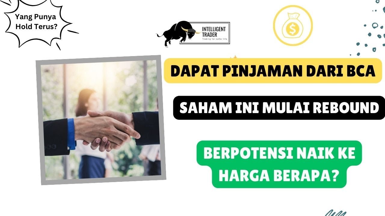 Dapat Pinjaman Modal Dari BCA. Emten ini Mencoba Bangkit. Berpotensi Naik Keharga Berapa?