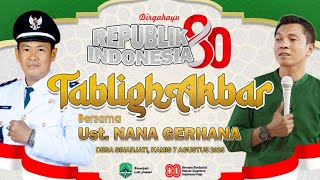LIVE USTAD NANA GERHANA - Menyambut HUT RI Yang Ke 80 Tahun