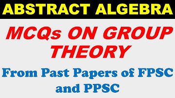 FPSC Lecturer Mathematics Test  Preparation - MCQs on Group Theory - Part 07 | online math with asad
