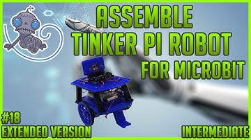 How to Assemble the Tinker Pi Robot for Microbit STEM Learning Platform for Kids