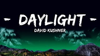 David Kushner - Daylight (Lyrics)  | 25 Min