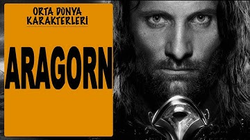 ARAGORN (Orta Dünya - Yüzüklerin Efendisi)