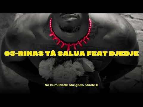 05 - Rimas Tá Salva Feat DJEDJE [ Mayou beats ]