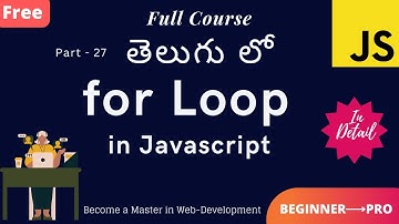 #27  For-Loop in JavaScript (Telugu)