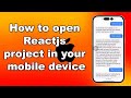 How to open reactjs project in mobile devices